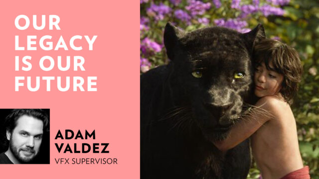 Our Legacy is Our Future Spotlight: Adam Valdez, VFX Supervisor