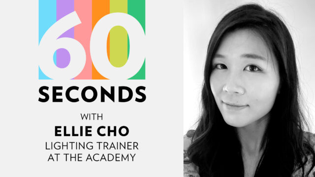 60 seconds with Ellie Cho, Lighting Trainer