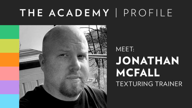 The Academy | Meet Texturing Trainer, Jonathan Mcfall