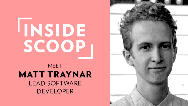 Inside Scoop | Meet Matt Traynar, Lead Software Developer