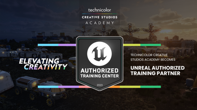 Elevating Creativity: Technicolor Academy Becomes an Unreal Authorized Training Partner